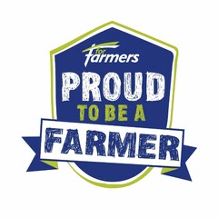 FOR FARMERS PROUD TO BE A FARMER