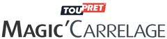 MAGIC' CARRELAGE TOUPRET