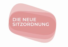 DIE NEUE SITZORDNUNG