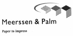 Meerssen & Palm Paper to impress