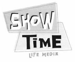 SHOW TIME LIFE MEDIA