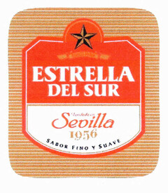 ESTRELLA DEL SUR Fundada en Sevilla 1956 SABOR FINO Y SUAVE