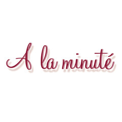 A la minute'