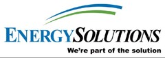 ENERGYSOLUTIONS We're part of the solution