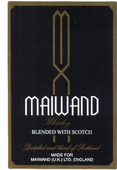 MAIWAND WHISKY BLENDED WITH SCOTCH DISTILLED AND BLEND OF SCOTLAND MADE FOR MAIWAND (UK) LTD. ENGLAND