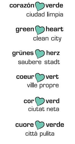 CORAZÓN VERDE CIUDAD LIMPIA GREEN HEART CLEAN CITY GRÜNES HERZ SAUBERE STADT COEUR VERT VILLE PROPRE COR VERD CIUTAT NETA CUORE VERDE CITTÀ PULITA