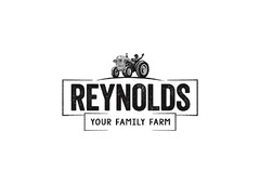 REYNOLDS YOUR FAMILY FARM