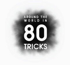 AROUND THE WORLD IN 80 TRICKS