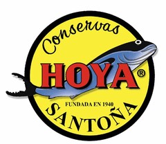 Conservas HOYA SANTOÑA FUNDADA EN 1940