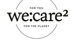 we:care2 FOR YOU FOR THE PLANET