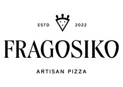 ESTD 2022 FRAGOSIKO ARTISAN PIZZA