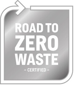 ROAD TO ZERO WASTE - CERTIFIED -