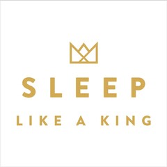 SLEEP LIKE A KING