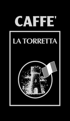 CAFFE' LA TORRETTA