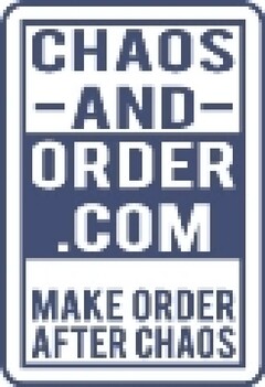 Chaos-and-order.com make order after chaos