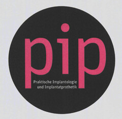 pip Praktische Implatologie und Implantatprothetik