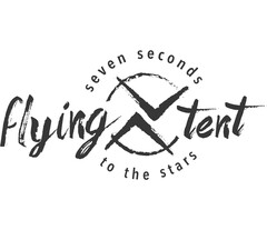 flying tent, seven seconds to the stars