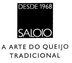 SALOIO A ARTE DO QUEIJO TRADICIONAL DESDE 1968