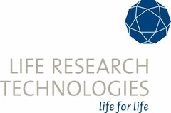 LIFE RESEARCH TECHNOLOGIES life for life