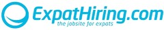 ExpatHiring.com the jobsite for expats