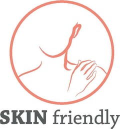 SKIN friendly