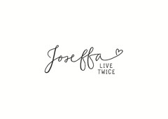 Joseffa Live Twice