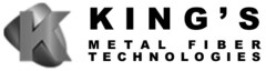 K KING'S METAL FIBER TECHNOLOGIES