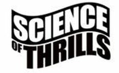 SCIENCE OF THRILLS