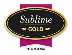 Sublime GOLD montosa