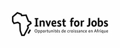 Invest for Jobs Opportunités de croissance en Afrique