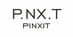 P.NXT.T PINXIT