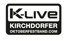 K - LIVE KIRCHDORFER OKTOBERFESTBAND.COM