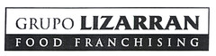 GRUPO LIZARRAN FOOD FRANCHISING