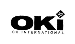 oki OK INTERNATIONAL