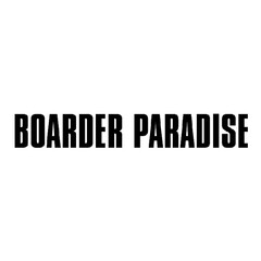 BOARDER PARADISE