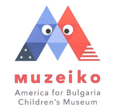 Muzeiko America for Bulgaria Children's Museum