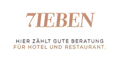 7IEBEN HIER ZÄHLT GUTE BERATUNG FÜR HOTEL UND RESTAURANT.