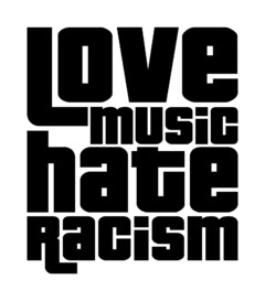 Love music hate Racism