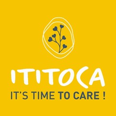 ITITOCA IT'S TIME TO CARE !