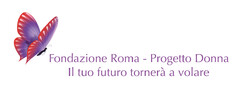 Fondazione Roma - Progetto Donna il tuo futuro tornerà a volare