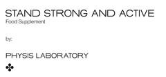 STAND STRONG AND ACTIVE Food Supplement by: PHYSIS LABORATORY