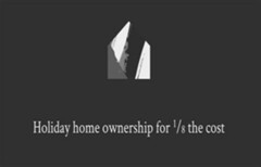 HOLIDAY HOME OWNERSHIP FOR 1/8 THE COST