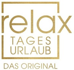 relax TAGES URLAUB DAS ORIGINAL
