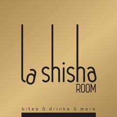 LA SHISHA ROOM bites & drinks & more