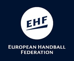EHF EUROPEAN HANDBALL FEDERATION
