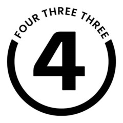 FOUR THREE THREE