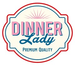 DINNER Lady PREMIUM QUALITY