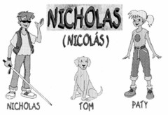NICHOLAS (NICOLÁS) NICHOLAS TOM PATY