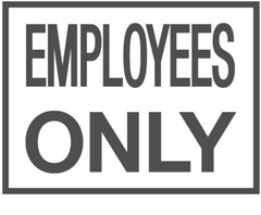 EMPLOYEES ONLY