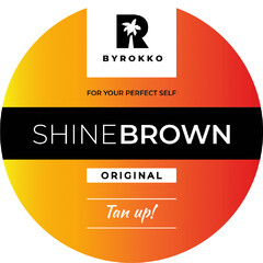 BYROKKO FOR YOUR PERFECT SELF SHINEBROWN ORIGINAL Tan up!